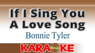 If I Sing You a Love Song  Bonnie Tyler  Karaoke [upl. by Meeharb897]