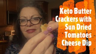 Keto Butter Crackers with Sun Dried Tomato Cheese Spread [upl. by Henrie]