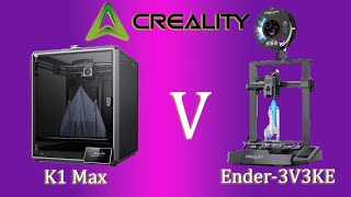 Which one prints better the Ender3 V3KE or the K1MAX Creality3D [upl. by Duffie]