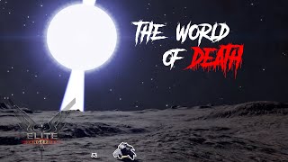 Elite Dangerous  The World of Death [upl. by Tarsus]