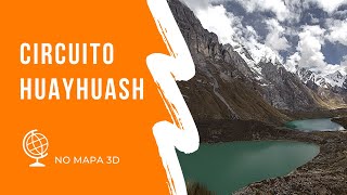 PERU No mapa 3D 10 dias na CORDILHEIRA HUAYHUASH [upl. by Nayarb]