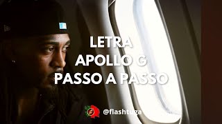 LETRA Apollo G  Passo a Passo [upl. by Alysa]