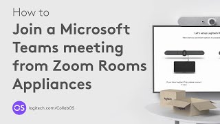 How to join Microsoft Teams meetings from Zoom Rooms Appliancesl Logitech CollabOS [upl. by Critta]