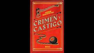 CRIMEN Y CASTIGO AUDIOLIBRO FIODOR DOSTOIEVSKI PARTE 2 DE 3 [upl. by Ingrid891]