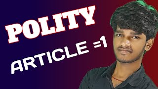 POLITY ARTICLE 1POLITY ALL COMPETATIVE EXAM ARTICLE WISE [upl. by Oiredised571]