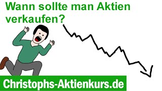 Aktien verkaufen Wann sollte man Aktien verkaufen  Christophs Aktienkurs [upl. by Haon]