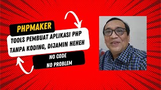 PHPMaker Solusi Cepat Pembuatan Aplikasi PHP dari Basis Data [upl. by Drapehs]