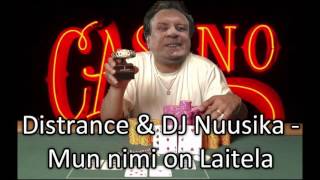 Distrance amp DJ Nuusika  Mun nimi on Laitela [upl. by Avan]