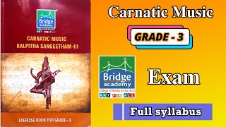 Carnatic Music grade 3 syllabus  music exam  music syllabus  Bridge academy  free learning [upl. by Penland]