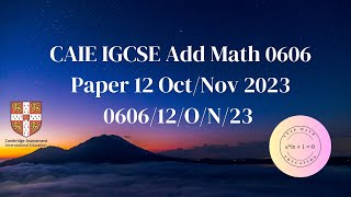 CAIE IGCSE Add Math 0606 Paper 12 OctNov 2023 [upl. by Jarl]