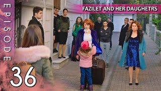 Fazilet and Her Daughters  Episode 36 Long Episode  Fazilet Hanim ve Kizlari [upl. by Llenyr]