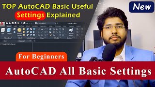 AutoCAD All basic Settings Explained  All Important settings in AutoCAD [upl. by Liarret]