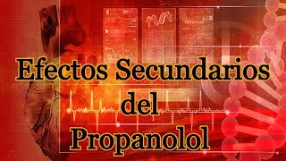 Efectos Secundarios del Propanolol [upl. by Clere]