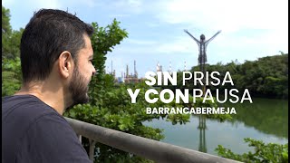 DESCUBRIENDO BARRANCABERMEJA  SIN PRISA Y CON PAUSA  Capítulo 5 [upl. by Hackathorn539]