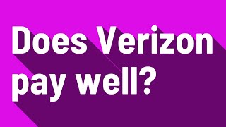 Does Verizon pay well [upl. by Alahc]