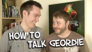 How To Talk Geordie [upl. by Effie]