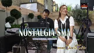 Nostalgia SMA  Paramitha Rusadycover Lisa Maria [upl. by Lynett901]