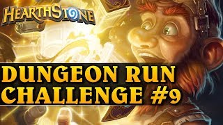 DUNGEON RUN CHALLENGE 9  Hearthstone Dungeon Run [upl. by Engapmahc837]