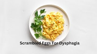 Scrambled Eggs for Dysphagia Diets [upl. by Sacrod]