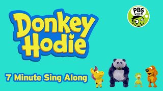 Donkey Hodie  7 Minute Sing Along  Now On PBS Kids [upl. by Arayc393]