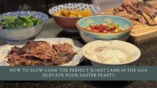 How To Slow Cook the Perfect Roast Lamb In The AGA Elevate Your Easter Feast [upl. by Assert]