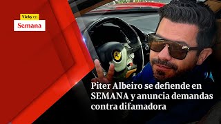 Piter Albeiro SE DEFIENDE en SEMANA y anuncia demandas contra difamadora  Vicky en Semana [upl. by Schrick242]