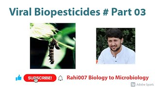 Viral Biopesticides  Part 03 [upl. by Walley]