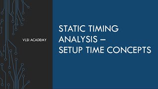 STA lec8 setup time concepts  part 1  static timing analysis tutorial  VLSI [upl. by Legnaleugim]