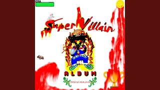 done done done done done Super Villain ALBUM [upl. by Also201]