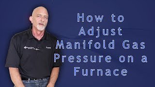 How to Adjust Manifold Gas Pressure on a Furnace [upl. by Bendick]