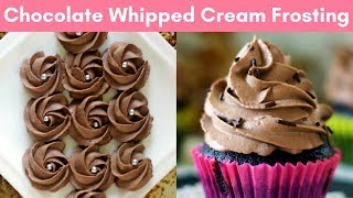 Stabilized Chocolate Whipped Cream Frosting for Cupcakes Cakes and Desserts [upl. by Yentirb]