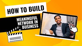 How to Build Meaningful Network in Business [upl. by Mary690]