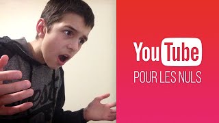 YOUTUBE POUR LES NULS [upl. by Ttezzil]