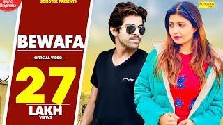 Bewafa  Sonika Singh  Masoom Sharma  New Haryanvi Song 2018  Latest Haryanvi Songs  Sonotek [upl. by Dogs]