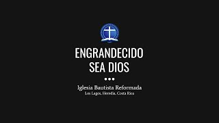 Engrandecido sea Dios [upl. by Kirad383]