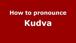 How to pronounce Kudva KannadaKarnataka India  PronounceNamescom [upl. by Olivette]