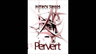 Patrick Briggspervert  new album of a ex member of the impotent sea snakes [upl. by Arsuy]