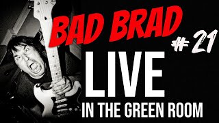 badbrad is live In the Green Room Episode 21 [upl. by Knoll]