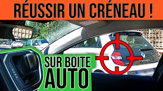 RÉUSSIR UN CRÉNEAU  Boite Automatique [upl. by Anahpos]