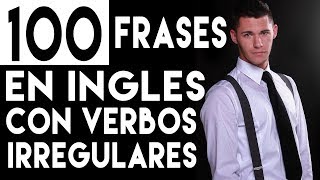 100 VERBOS en INGLES que Necesitaras TODOS los Días  Verbos Irregulares en INGLES [upl. by Akeihsal]