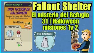 Fallout Shelter Misión El misterio del Refugio 31  Halloween misiones 1y 2  Octubre  2024 [upl. by Hsima]