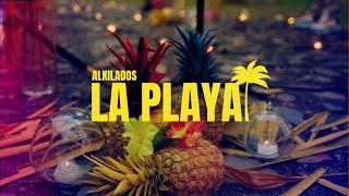 Alkilados  La Playa Video Oficial [upl. by Placia]