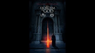 The Exorcism Of God 2022 Trailer 4K UHD [upl. by Sexela]