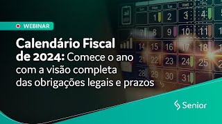 Webinar  Calendário Fiscal 2024 [upl. by Atteuqahs]