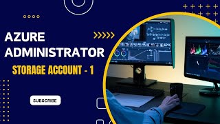 Storage Account Part1  Azure Storage  Azure Administrator az104 [upl. by Kenelm887]