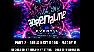 PART 2  GIRLS NEXT DOOR  MADDY V  TWISTED ADRENALINE 3  THE VAULT NIGHTCLUB  BOURNEMOUTH [upl. by Ahseele]