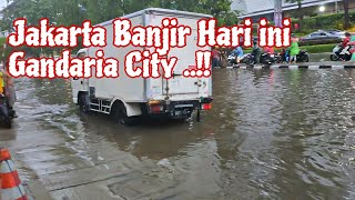 TERKINI  BANJIR JAKARTA HARI INI  GANDARIA CITY BANJIR [upl. by Ajim]