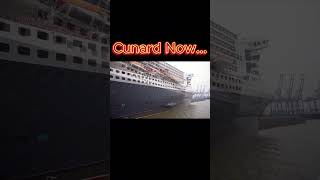 Cunard Then VS Now [upl. by Konstance815]