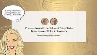 197 Conversations with Lord Ashtar A Tale of Divine Protection and Galactic Revelation [upl. by Edobalo]