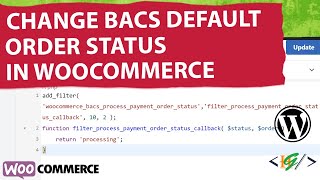 How to Change Direct Bank Transfer Default Order Status to Processing via Custom Code in Woocommerce [upl. by Khai]